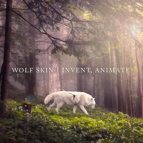 Invent, Animate : Wolf Skin